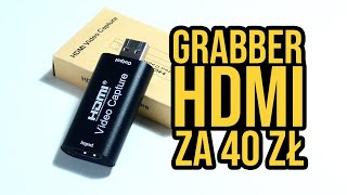 NIESAMOWITY GRABBER HDMI ZA 40ZŁ - Test i porównanie z LGP2