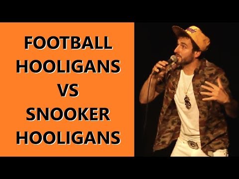 Patrick Monahan: Football Hooligans Vs Snooker Hooligans