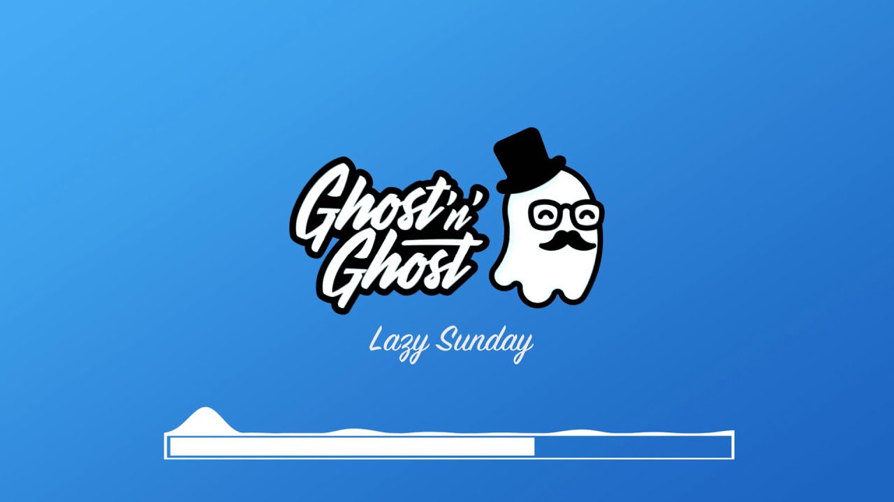 Ghost'n'Ghost - Lazy Sunday