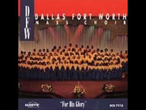 DFW Mass Choir-Jesus Is The Best Thing