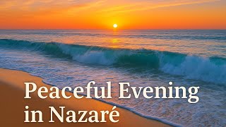 Waves and sunSet Evening on Beach of Nazaré|Some Golden Moments,Relaxing sound of Wave#Nazare#Sunset