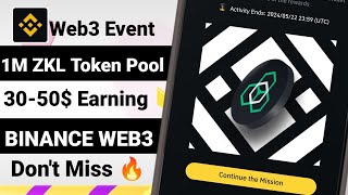 Binance Web3 Event || 1M ZKL Token Pool || Profit 30$-50$ Profit ||