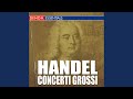 Miniature de la vidéo de la chanson Concerto Grosso In G Major, Op. 6 No. 1, Hwv 319: I. A Tempo Giusto