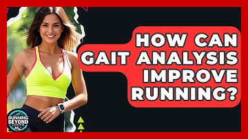 How Can Gait Analysis Improve Running? - Running Beyond Limits