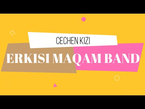 ERKİSİ MAQAM BAND “Chechen kizi”