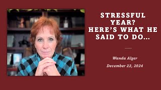 STRESSFUL YEAR? HERE'S WHAT HE SAID TO DO...
