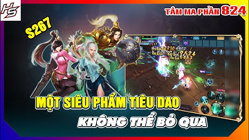 Tâm ma ảo cảnh S267 - Một Siêu Phẩm Tiêu Dao không thể bỏ qua | 824 | Thiên Nhai TV