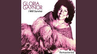 I Will Survive - Gloria Gaynor