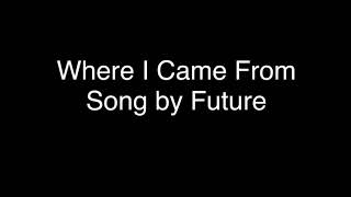Future — where I came from lyrics