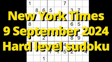 Sudoku solution – New York Times 9 September 2024 Hard level