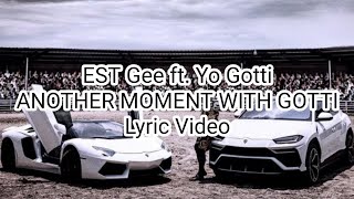 EST Gee ft. Yo Gotti - ANOTHER MOMENT WITH GOTTI (Lyric Video)