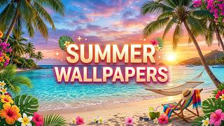 Beautiful Summer Wallpapers 🌴Tropical Beaches, Nature Views & Fun Summer Scenes in HD |Free Download