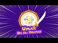 Umar Ibn Al Khattab Stories Of The Companions Of The Prophet Muhammad Islamic Stories Umar Ibn Al Khattab Stories Of The Companions Of The Prophet Muhammad Islamic Stories