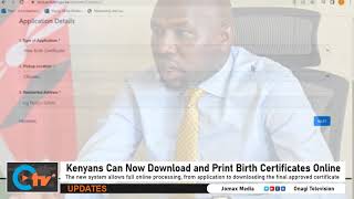 Kenyans Can Now Download and Print Birth Certificates Online