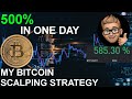 EPIC BTC SCALPING STRATEGY |  I MADE 500% IN ONE DAY