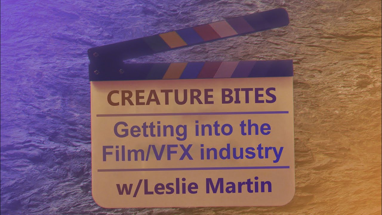 Advice for New VFX Artists: a conversation with Leslie Martin