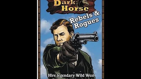 Dark Horse: Rebels and Rogues Review