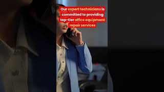 Top-Rated Office Equipment Repair Service For Printers And Copiers