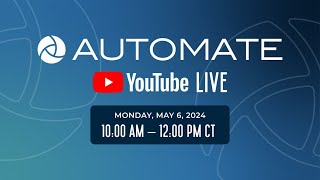 Automate LIVE 2024: Day 1, AM