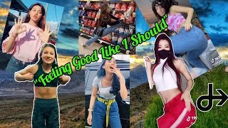 Kumpulan TikTok || Feeling Good Like I Should || New Video's Viral 2020 