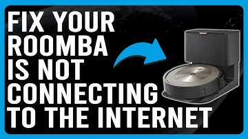 How To Fix Roomba Is Not Connecting To Internet (Reasons Why It Occurs And Easy Steps To Fix It!)