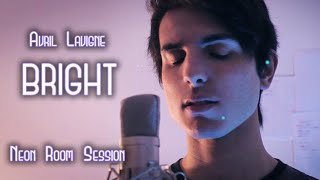 Avril Lavigne - Bright @NeonRoom Session