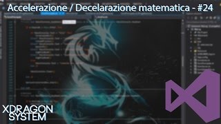 Visual Studio Tutorial - Accelerazione/ Decelerazione matematica - #24 - [VB.NET] [ITA]
