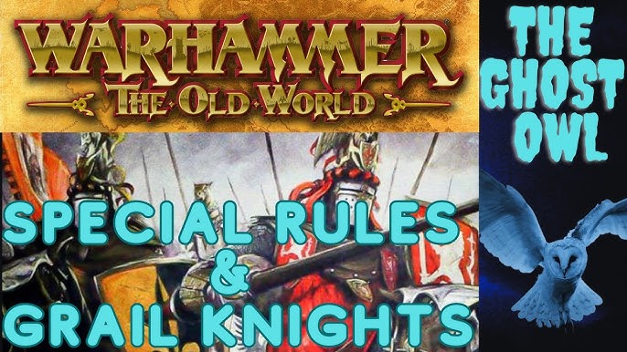 NEWS - Grail Knights, NEW Base Sizes & Special Rules - Warhammer The Old  World - Old World Almanack 