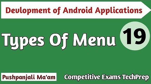 Lec - 4.2 Types of Menu in Android in Hindi