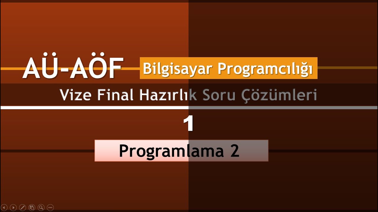 AÜ AÖF Bilgisayar Programcılığı Programlama 2 Dersi Final Hazırlık Soru Çözümleri 1