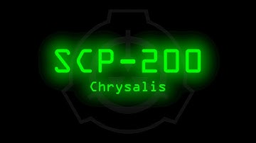 SCP-200 - Chrysalis