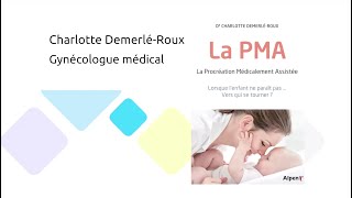 La PMA (Procréaction Médicalement Assistée) : interview de Charlotte Demerlé-Roux La PMA (Procréaction Médicalement Assistée) : interview de Charlotte Demerlé-Roux