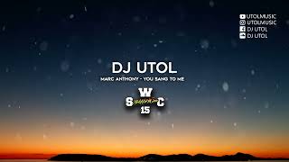 DJ UTOL X MARC ANTHONY - YOU SANG TO ME (SWC RMX) Resimi