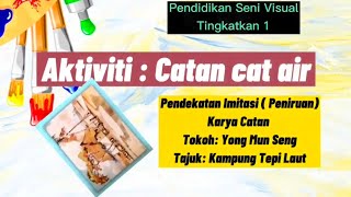 Mewarna melalui Peniruan ( Imitasi).Catan cat air.PSV tingkatan 1.