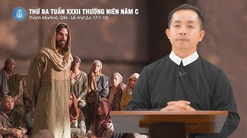 Lời Chúa - Thứ Ba Tuần XXXII Thường Niên Năm C | 11/11/2025