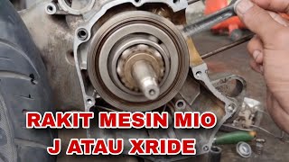 COCOK UNTUK PEMULA RAKIT MESIN YAMAHA MIO J Z GT XRIDE PERAKITAN MESIN DARI AWAL SAMPAI MESIN HIDUP