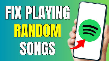How To Fix Spotify Playing Random Songs - Full Guide