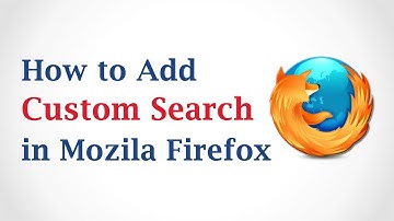 How to Add a Custom Search Engine to Mozilla Firefox