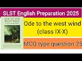 SLST English Preparation 2025// Ode to the west wind // সম্পূর্ণ বাংলায় আলোচনা// MCQ