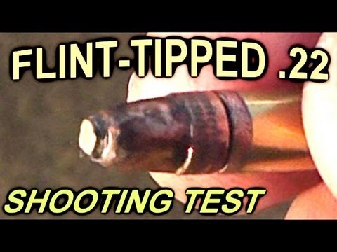 FLINT-TIPPED .22LR Bullets - What the HECK will they do?