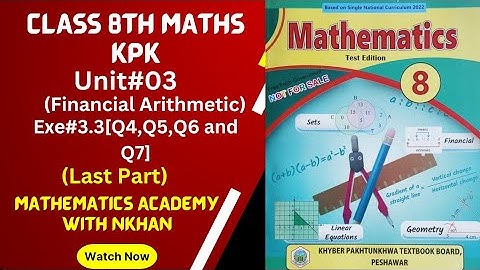 Exe#3.3 Unit#03(Financial Arithmetic) Part2(Last Part) Class 8th Maths kpk