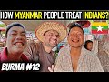 How burmese treats indian tourist