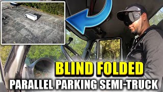 Blindfolded Parallel Parking Semi-Truck and Trailer - Truck Challenge