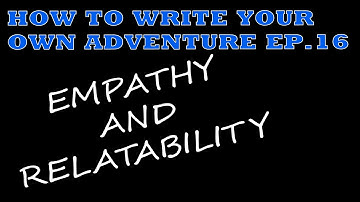 RPG ADVENTURE DESIGN | How to write RPG adventures for beginners Ep16: Empathy and relatability