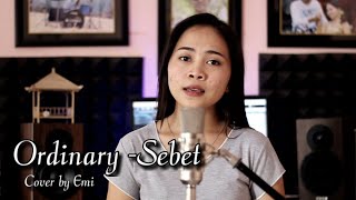 Ordinary - sebet cover by emi