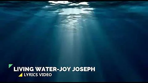 Living water by Joy Joseph