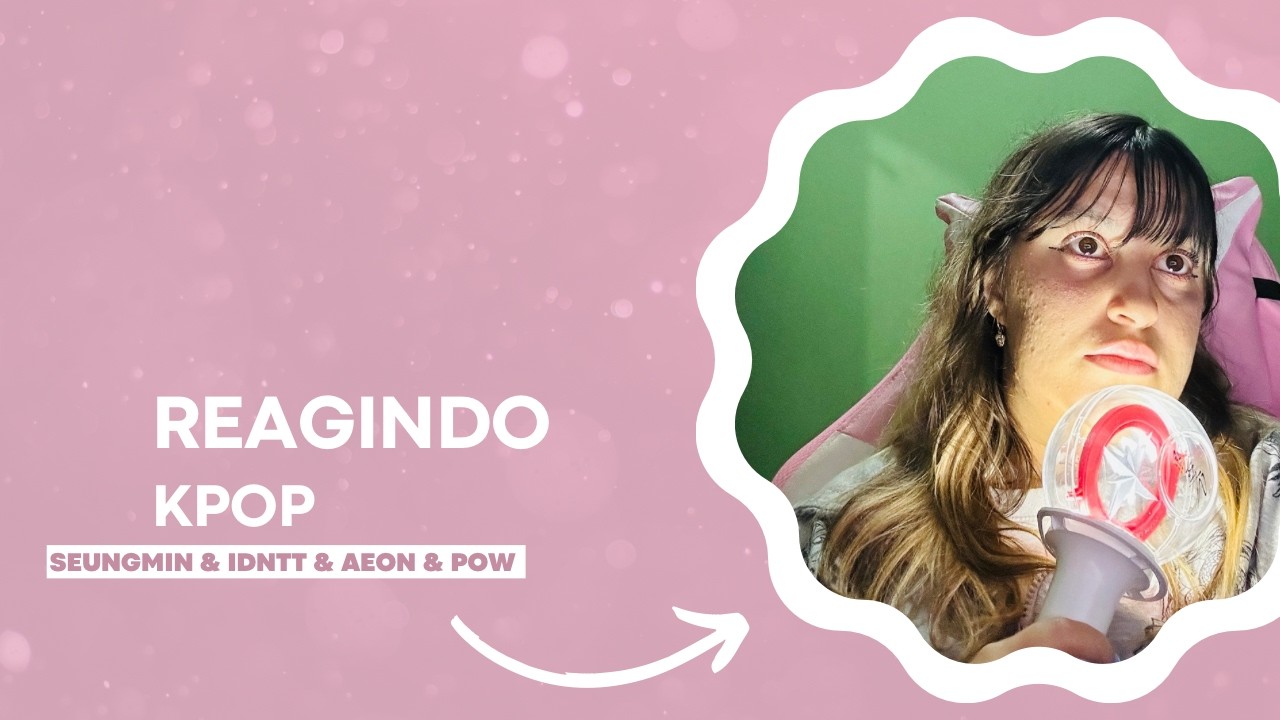 REAGINDO KPOP (FT:SEUNGMIN & IDNTT & AEON & POW)