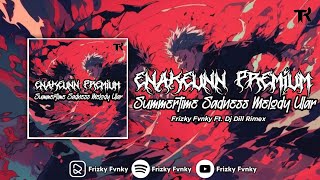 DJ ENAKEUNN PREMIUM V9 SUMMERTIME SADNESS MELODY ULAR X MASHUP JUNGLE DUTCH VIRAL TIKTOK 2024
