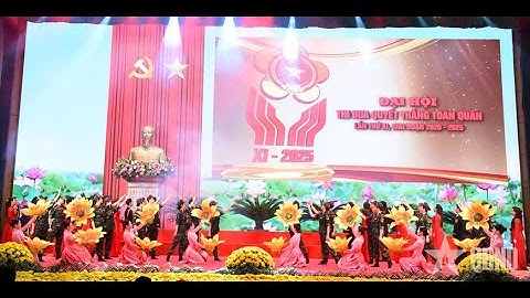 🔴TRỰC TIẾP: ĐẠI HỘI THI ĐUA QUYẾT THẮNG TOÀN QUÂN LẦN THỨ XI