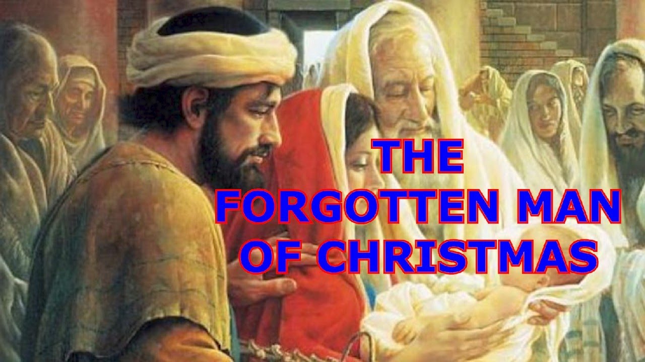 Luke 2 21 35 The Forgotten Man Of Christmas Sermon By Edward luke-2-21-35-the-forgotten-man-of-christmas-sermon-by-edward